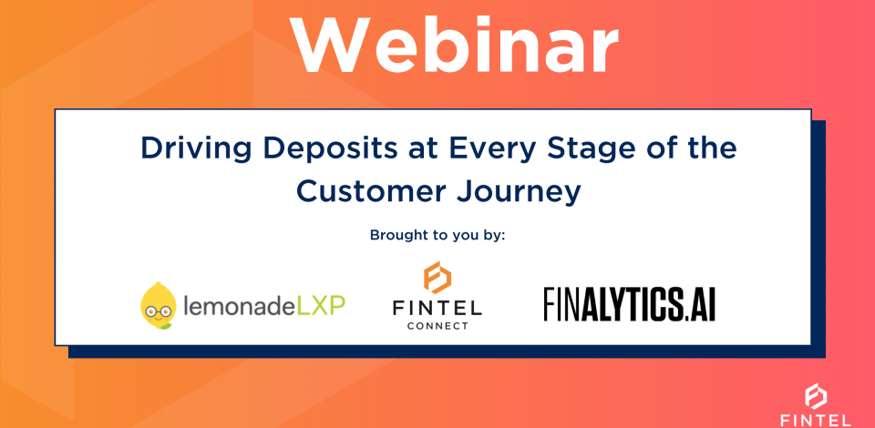 Webinar: Driving Deposits at Every Stage of the Customer Journey