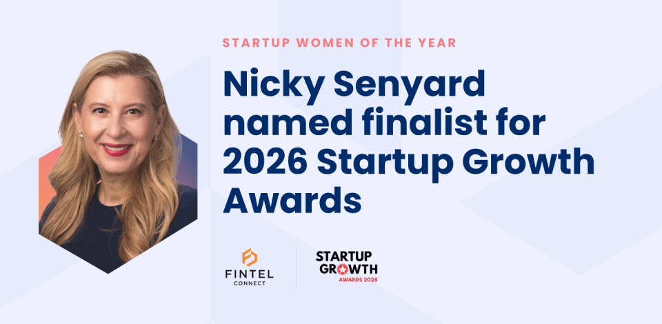 Fintel Connect CEO Nicky Senyard Named Finalist for Startup Women of the Year Award