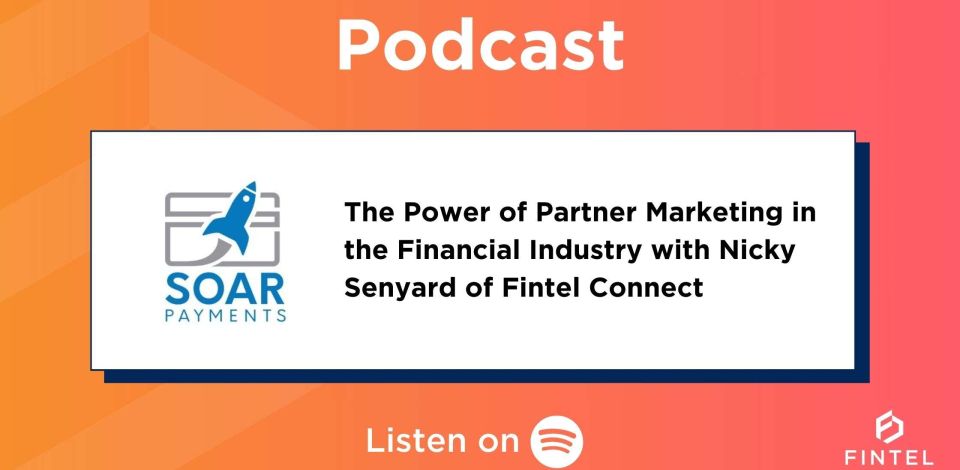 Podcast: The Power of Partner Marketing in the Financial Industry with Nicky Senyard of Fintel Connect