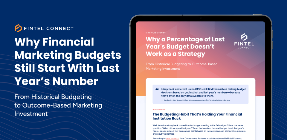 Fintel Connect mini guide cover showing why financial marketing budgets still start with last year's number, with a tablet preview of the guide on shifting from historical budgeting to outcome-based bank marketing investment