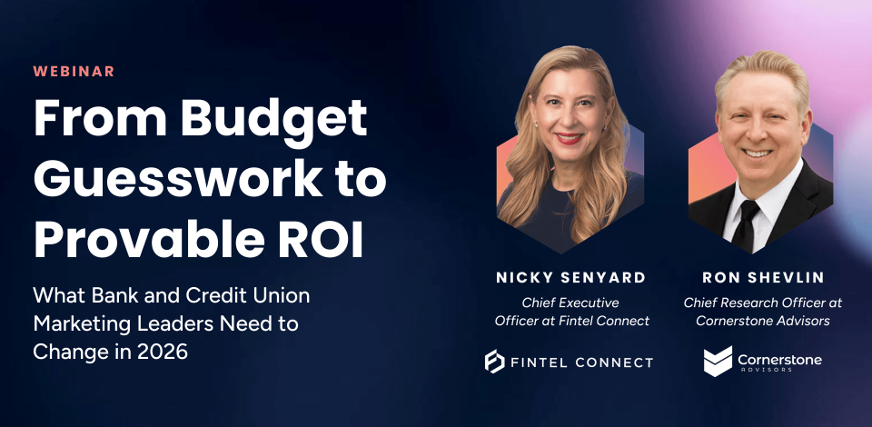 Webinar Recap: From Budget Guesswork to Provable ROI for Bank and Credit Union Marketers in 2026